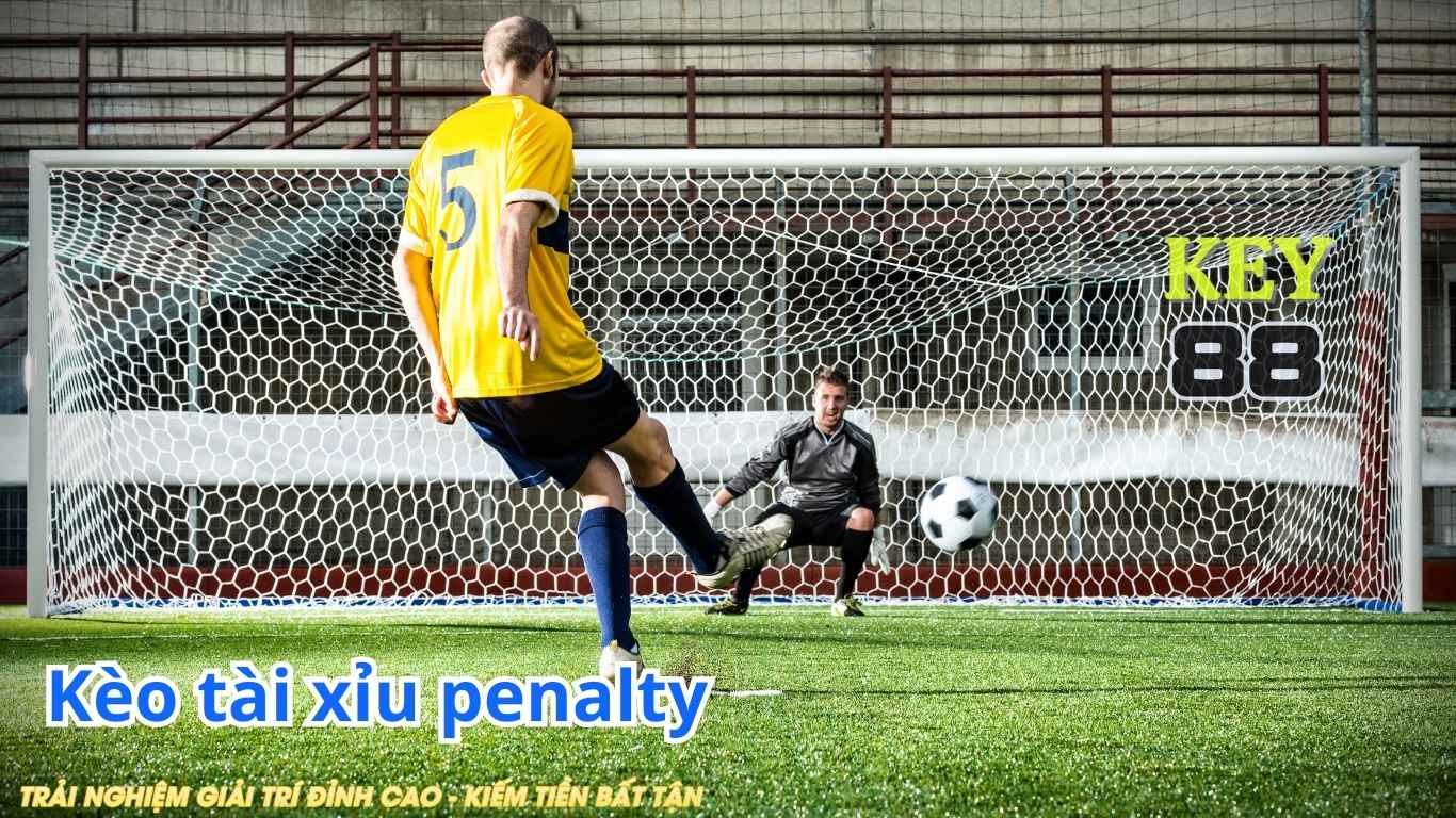 Luật chơi kèo tài xỉu penalty Luật chơi kèo tài xỉu penalty