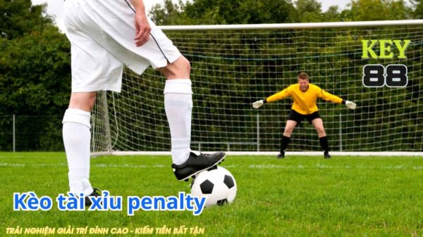 Kèo tài xỉu penalty là gì?