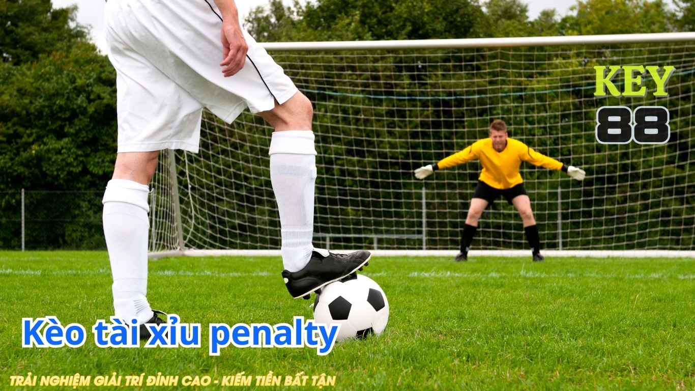 Kèo tài xỉu penalty là gì? Kèo tài xỉu penalty là gì?