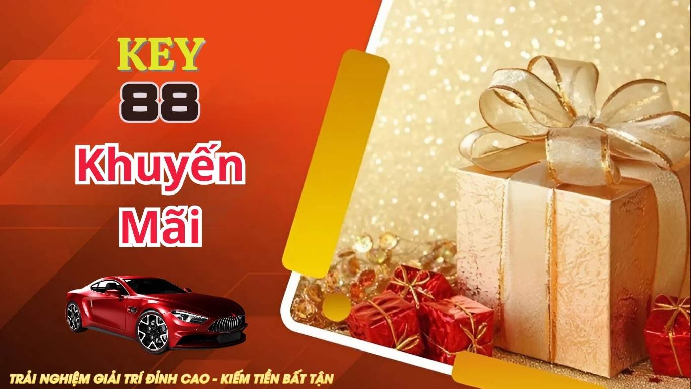 Thông tin tổng quan về khuyến mãi Key88 Thông tin tổng quan về khuyến mãi Key88