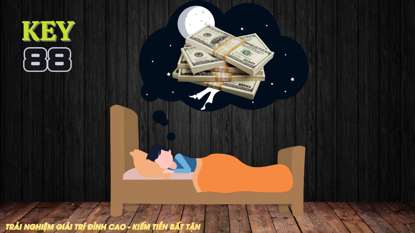 Nằm mơ thấy tiền và lưu ý cho bet thủ Nằm mơ thấy tiền và lưu ý cho bet thủ